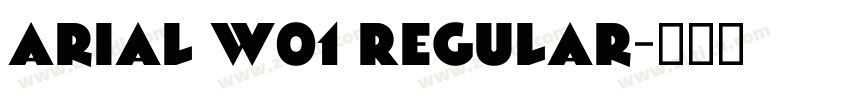 Arial W01 Regular字体转换